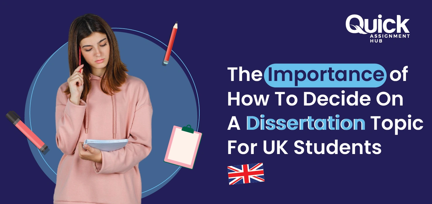 How to Choose a Dissertation Topic: The Importance of Deciding for UK Students