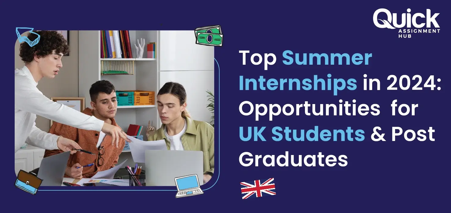 Top Summer Internships in 2024: Opportunities  for UK Students & Post Graduates