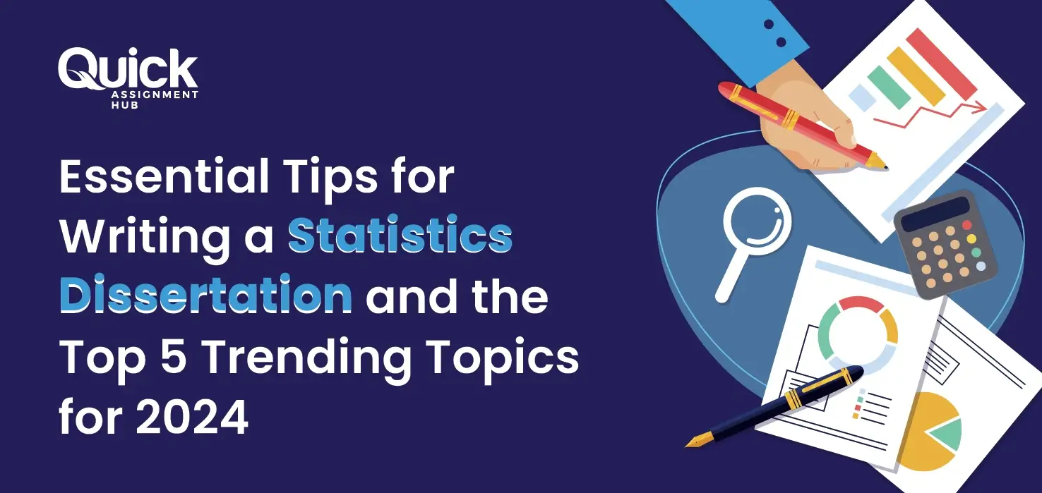 Essential Tips & Trending Topics for Writing Statistics Dissertation | Quick Assignment Hub