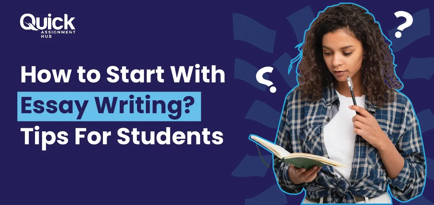 How to Start With Essay Writing? Tips For Students