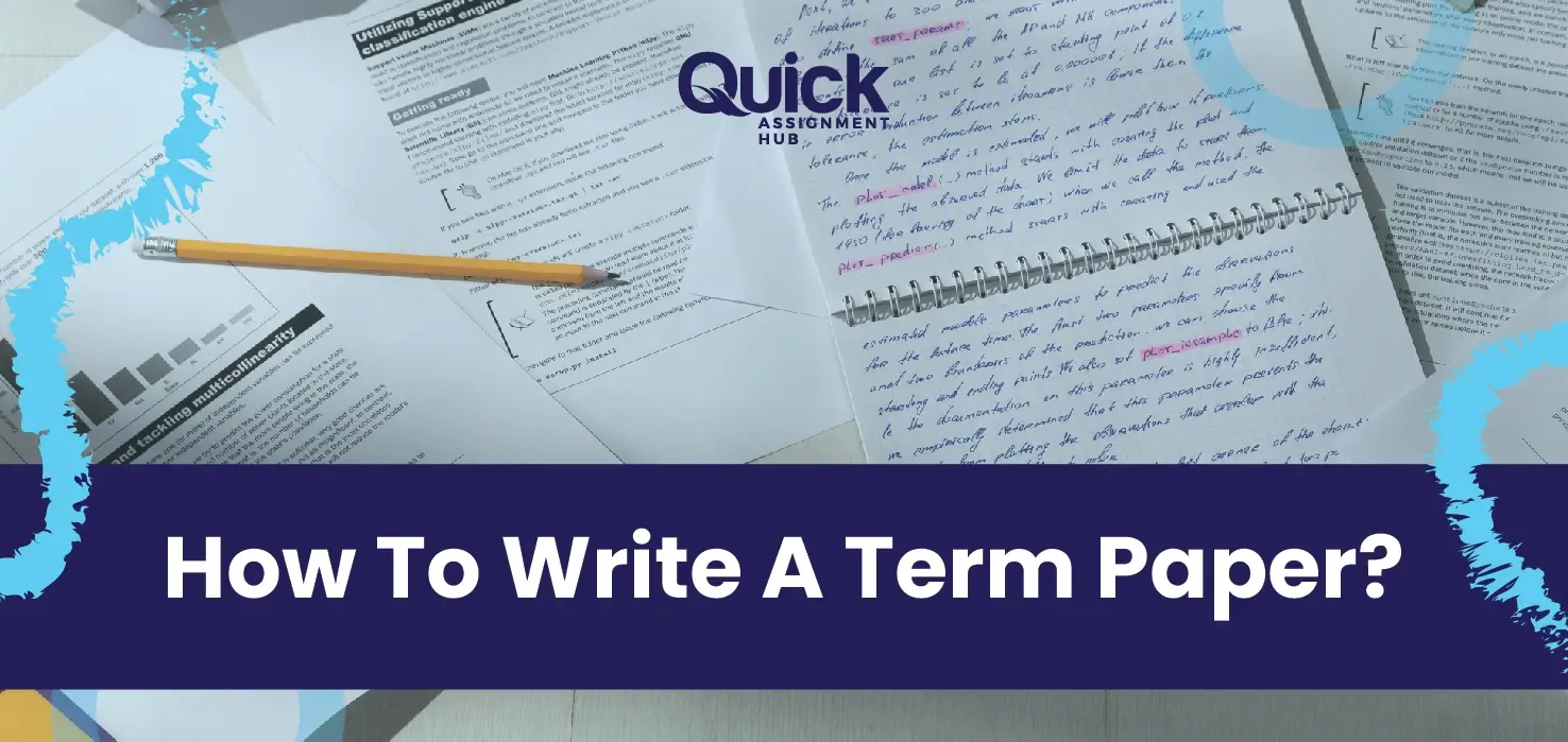 How To Write A Term Paper? Know Its Outline, Steps, & Topics