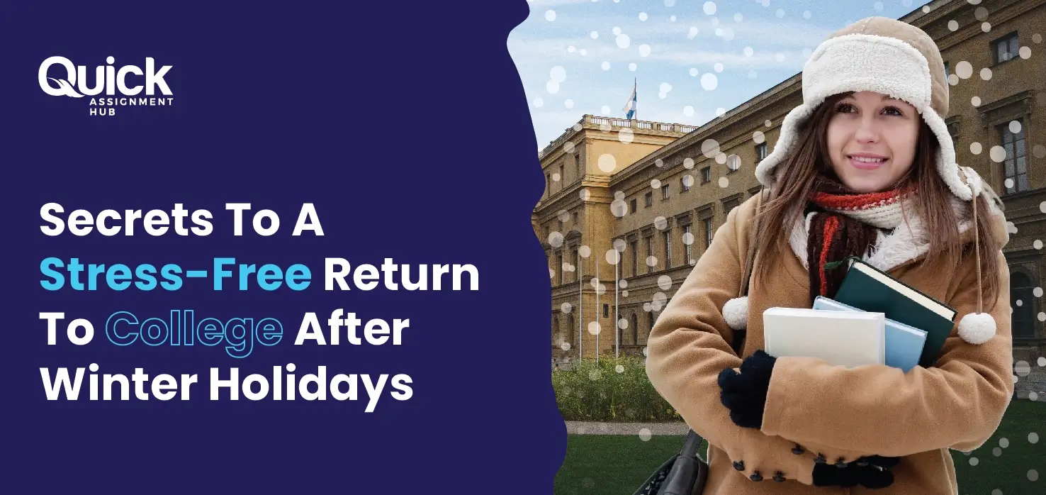 Tips For Easy Transition Back to College After Winter Holidays | Quick Assignment Hub