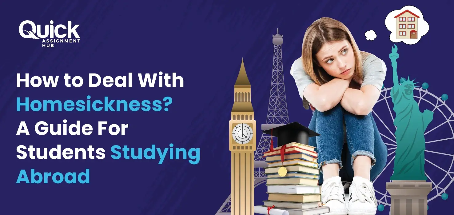 How to Deal With Homesickness? A Guide For Students Studying Abroad