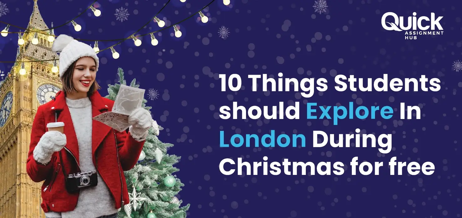 10 Things To Explore In London During Christmas for Free | Quick Assignment Hub