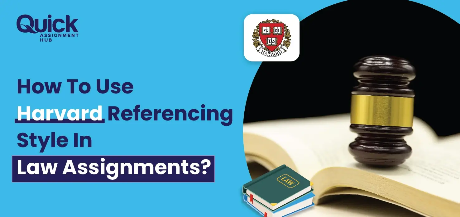 How To Use Harvard Referencing Style In Law Assignments? A Comprehensive Guide