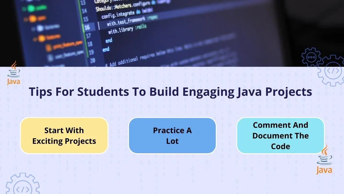 3 Useful Tips To Build Engaging Java Projects