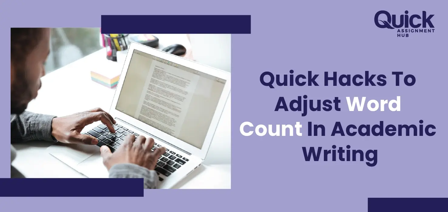 Quick Hacks To Adjust Word Count In Academic Writing